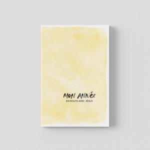 Mon année en route avec Jésus - au travers de l'évangile de Jean