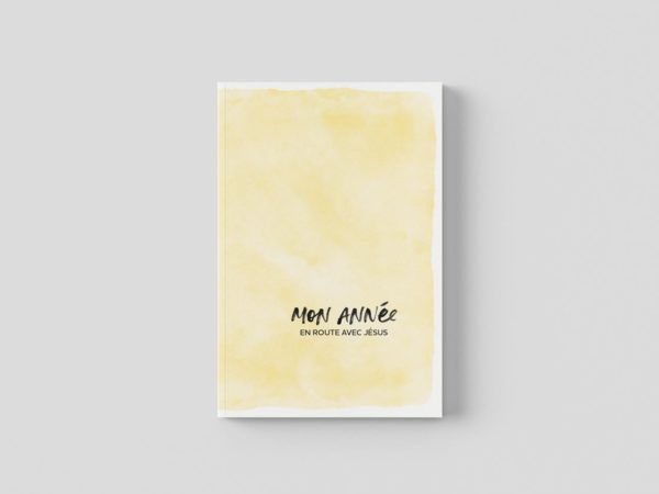 Mon année en route avec Jésus - au travers de l'évangile de Jean